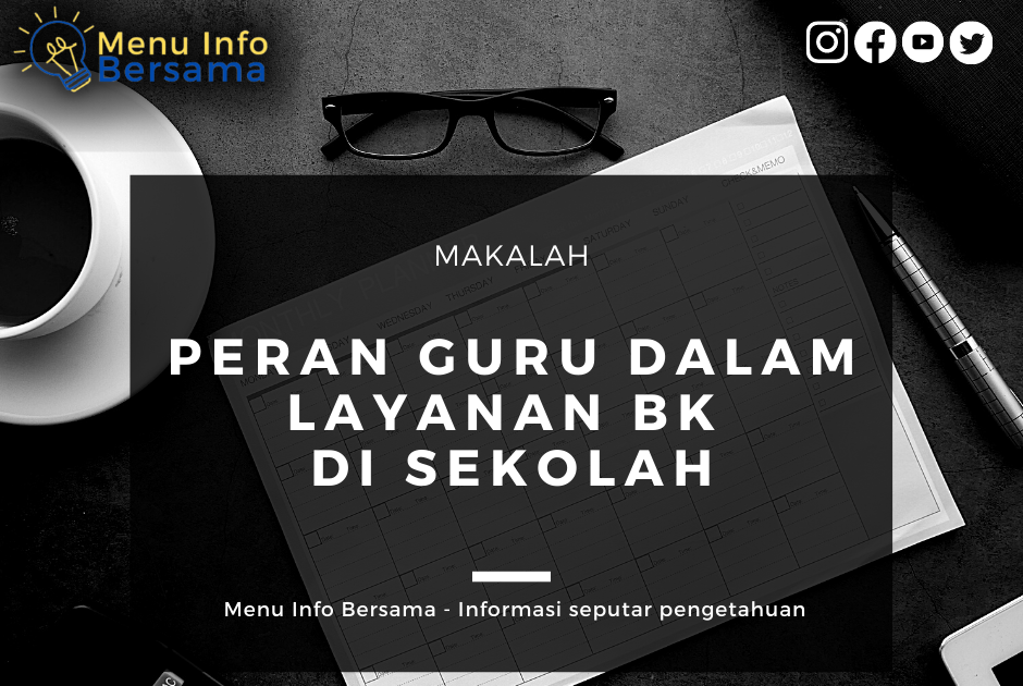 Menu Info Bersama Makalah Peran Guru Dalam Layanan Bimbingan Konseling Di Sekolah