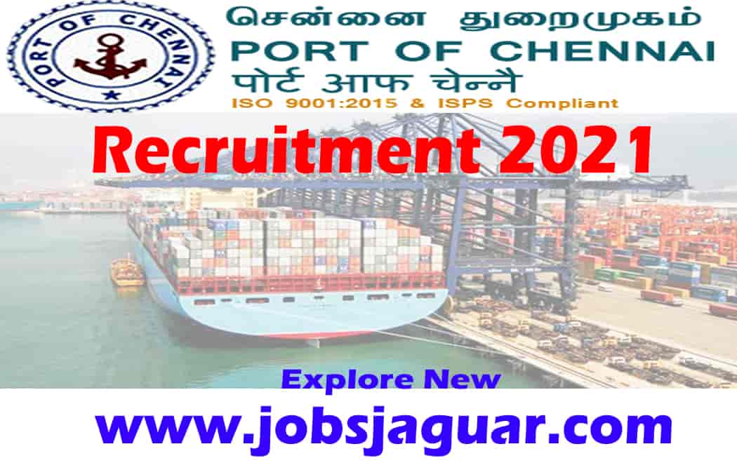 Chennai Port Recruitment 2021 Apply Harbour Master Post Jobs in chennai Chennai Harbour