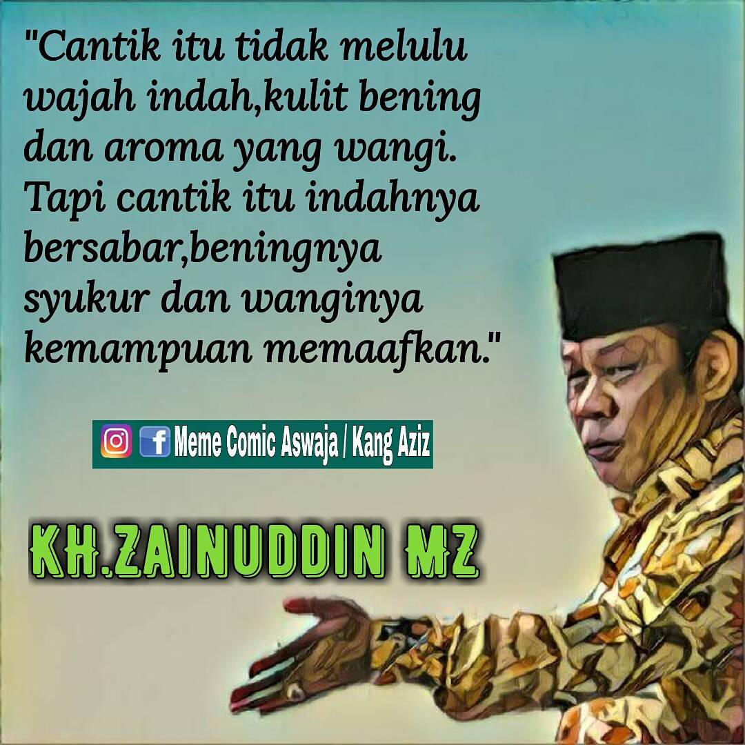 Indahnya Nasehat Hati Dari KHZainuddin MZ Meme Comic Santri