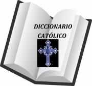  DICCIONARIO CATOLICO - CONOCE TU FE