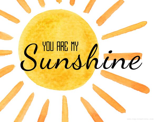 Cap Creations: You are my Sunshine Printable