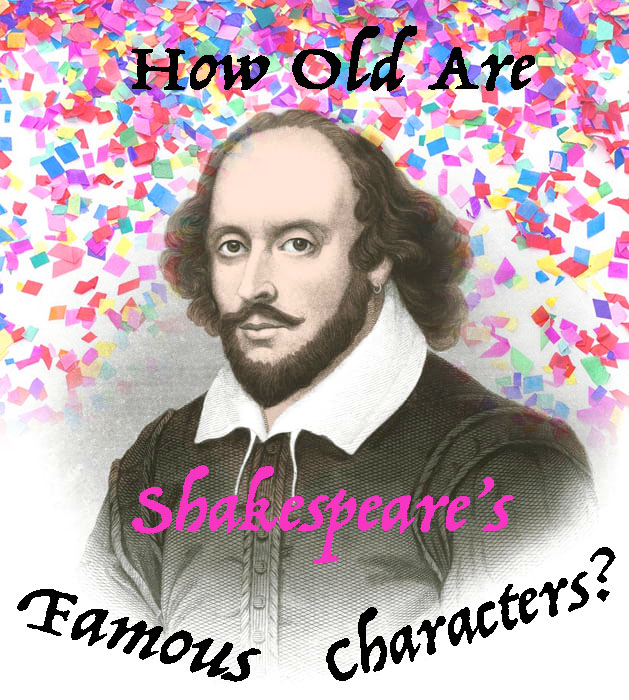 How Old are Shakespeare's Famous Characters?