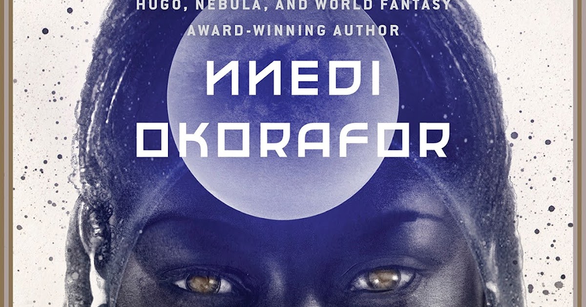 The Wertzone Binti The Complete Trilogy by Nnedi Okorafor