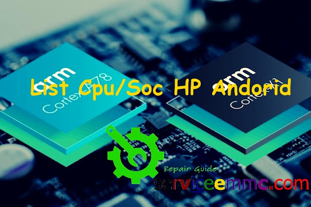Persamaan Cpu/Soc Semua Model Hp Android Persamaan Cpu/Soc Semua Model Hp Android