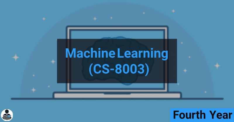 Machine Learning (CS-8003) RGPV notes CBGS Bachelor of engineering