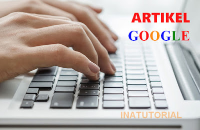 Cara Menulis Artikel yang Disukai oleh Google