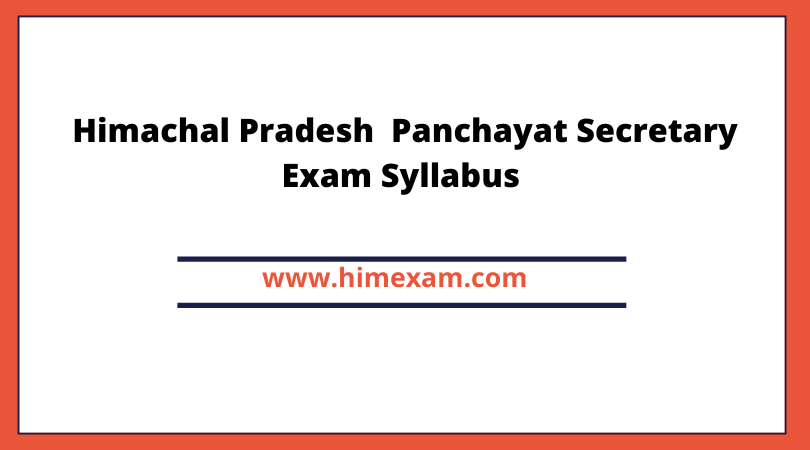 Himachal Pradesh  Panchayat Secretary Exam Syllabus  2021