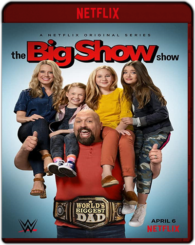 The Big Show Show: Season 1 (2020) 1080p NF WEB-DL Dual Latino-Inglés [Subt. Esp] (Serie de TV. Comedia)