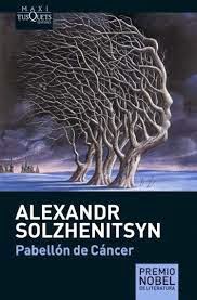 Pabellón de cáncer, de Aleksandr Solzhenityin.