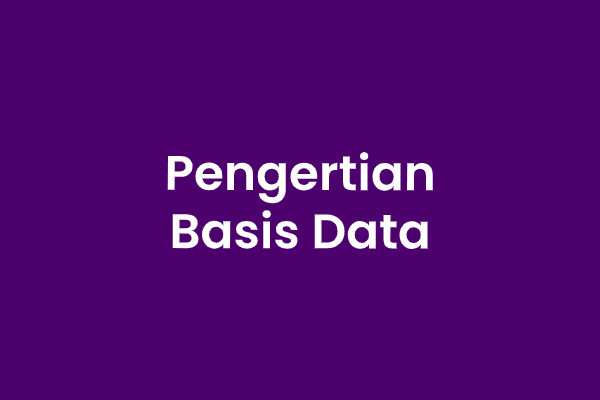 Pengertian Basis Data 