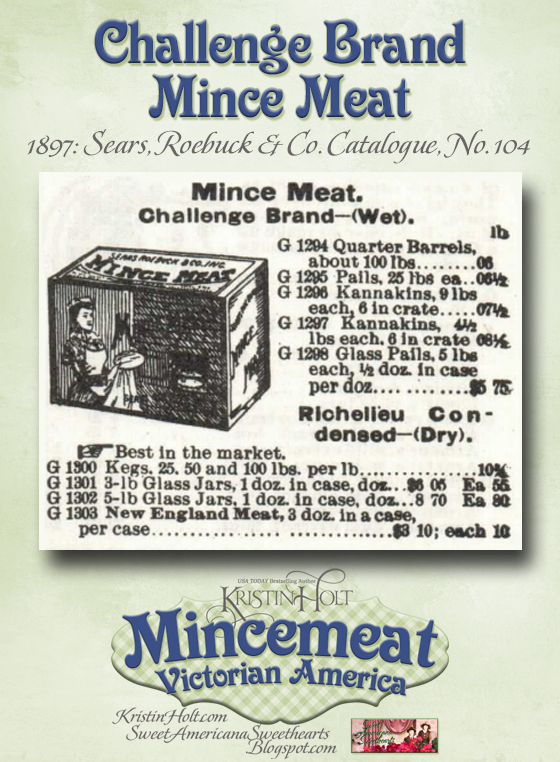 Kristin Holt | Mincemeat: Victorian American. 1897 Sears, Roebuck & Co. Catalogue offers Challenge Brand Mince Meat for sale.