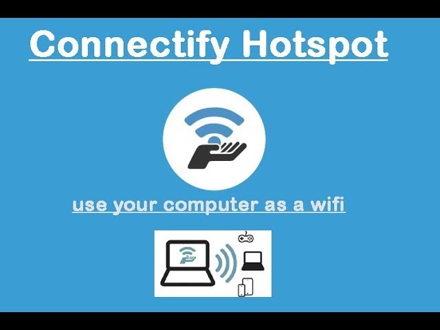 Connectify Hotspot Turn Your Pc Into A Wi Fi Hotspot