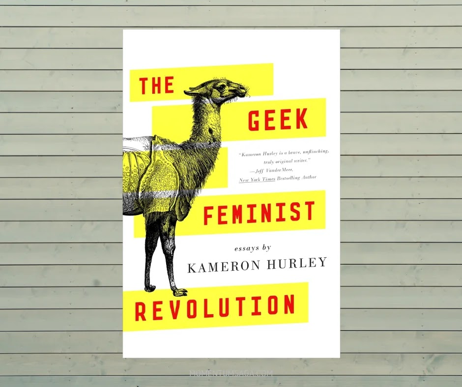 Resenha: The Geek Feminist Revolution, de Kameron Hurley