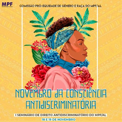 Comissão Pró-equidade de Gênero e Raça do MPF promove “Novembro da Consciência Antidiscriminatória” em Alagoas