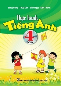 Thực Hành Tiếng Anh 4 Tập 2 - Song Hùng