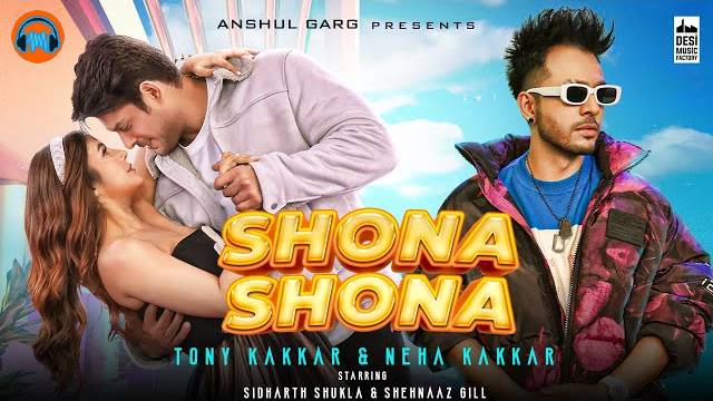 Shona Shona Lyrics – Tony Kakkar & Neha Kakkar