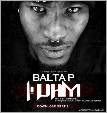 Mad Tapes & Caixa de Pandora disponibilizam: Balta P - 1ºDam -- Promo Mixtape (Download Free)