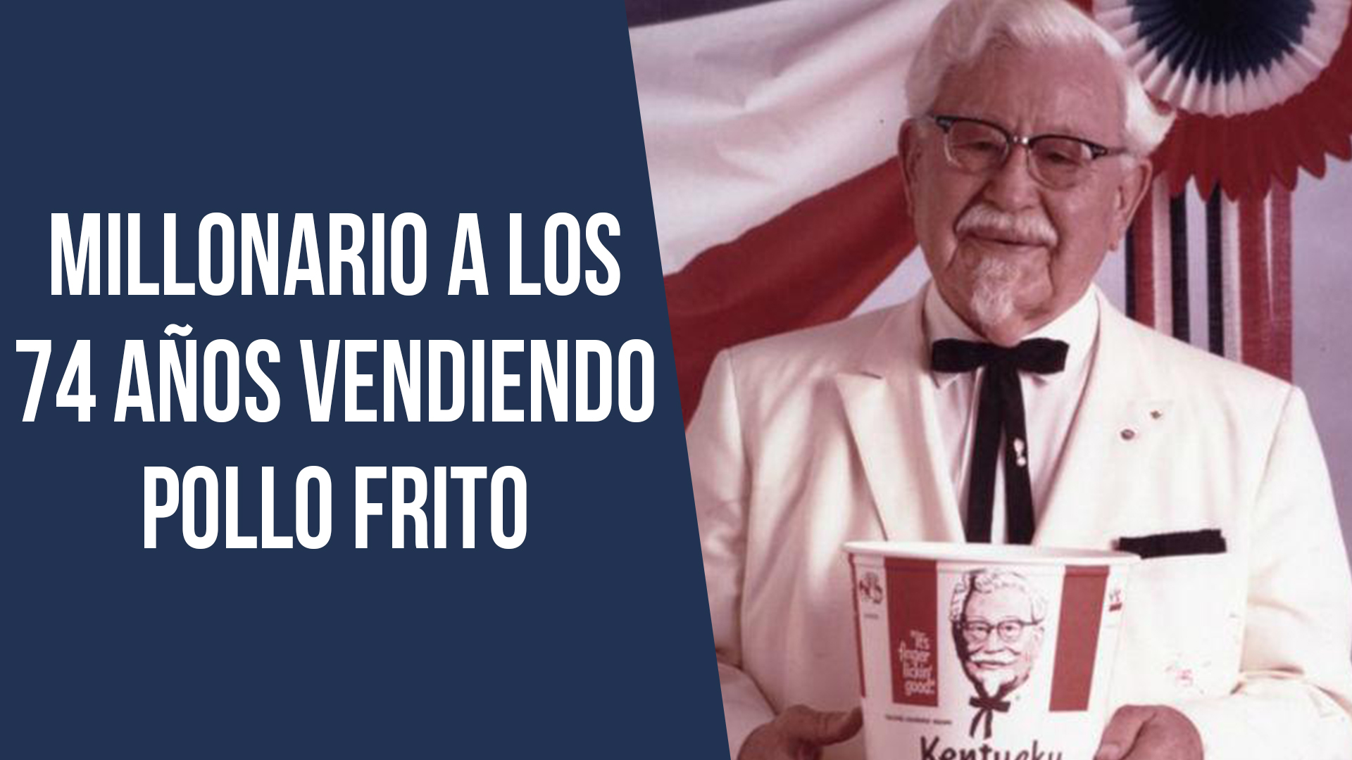 La historia de Harland Sanders, fundador de KFC