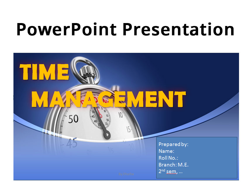 Time panagement ppt by Dhurba
