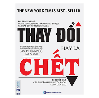 Thay đổi hay là chết - Bí quyết giúp các thương hiệu huyền thoại luôn dẫn đầu ebook PDF-EPUB-AWZ3-PRC-MOBI