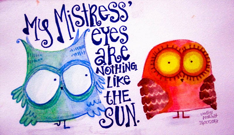 My Mistress Eyes Are Nothing Like The Sun sandhyaprabhat.blogspot.com