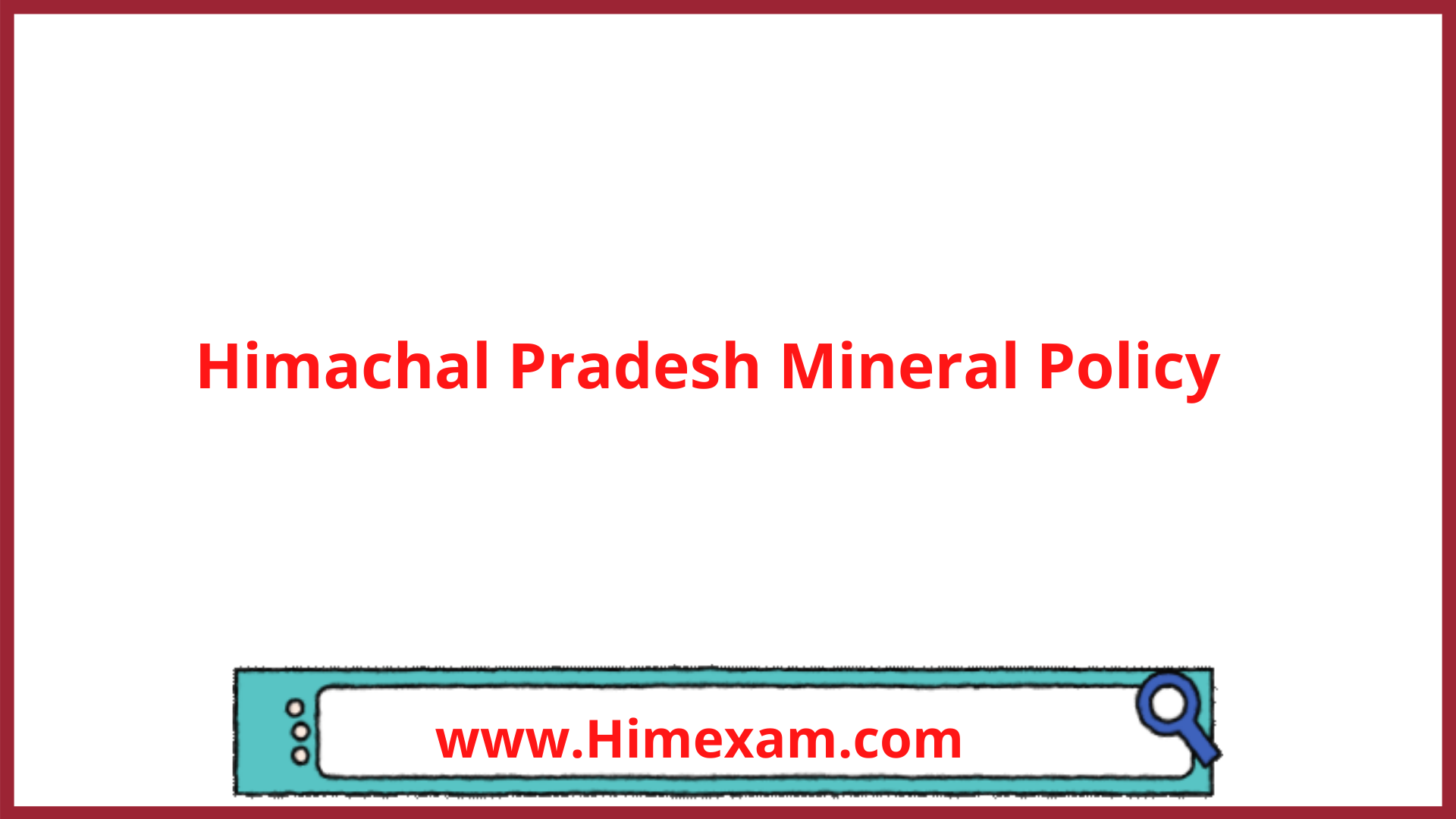 Himachal Pradesh Mineral Policy Himachal Pradesh Mineral Policy