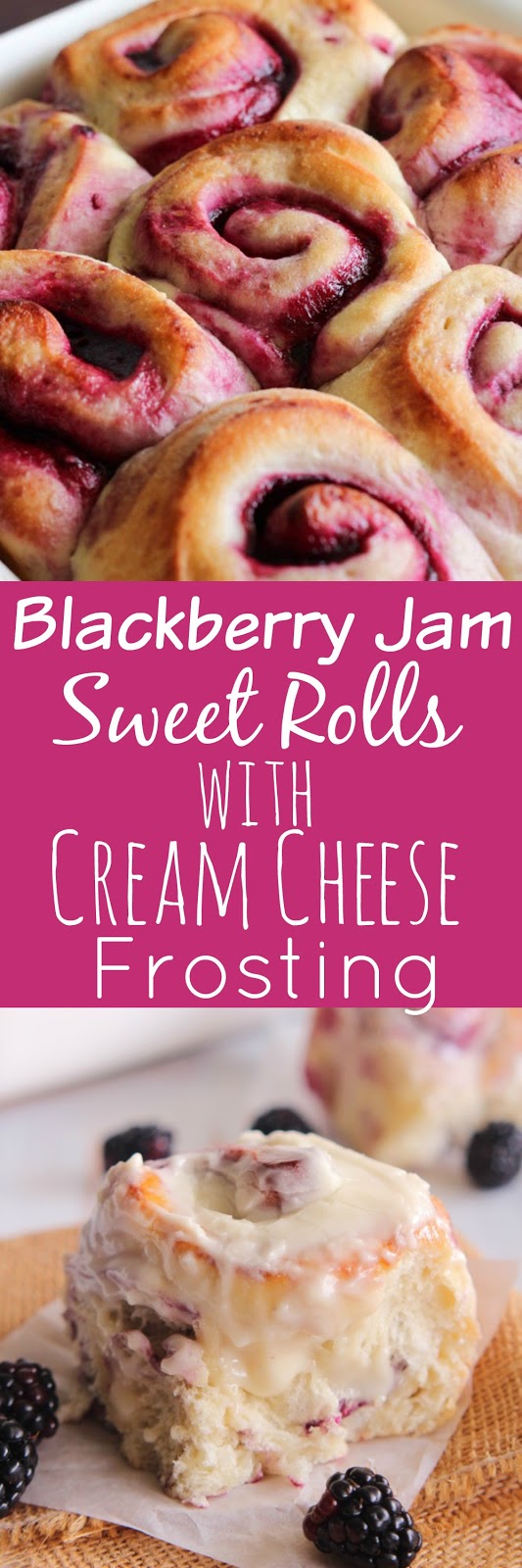 Eat Cake For Dinner Blackberry Jam Sweet Rolls with Cream Cheese Frosting
