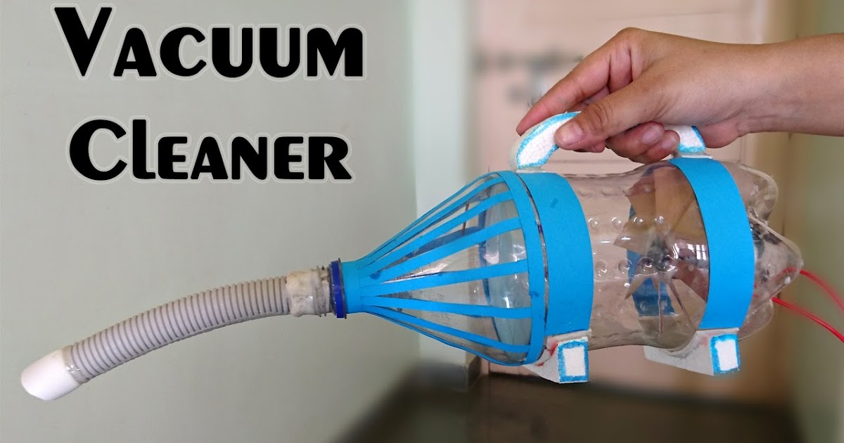 Mau Rumahmu Bersih dari Debu?? Bikin Aja Vacuum Cleaner Sederhana
