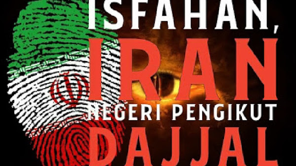 Kota Isfahan & 70.000 Pengikut Dajjal