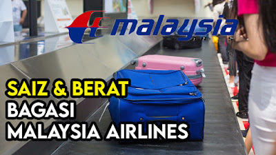 Saiz dan Berat Bagasi Malaysia Airlines