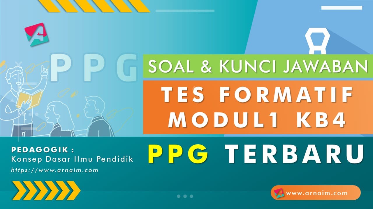 Soal Dan Kunci Jawaban Tes Formatif Modul 1 Kb 4 Ppg Terbaru Arnaim Com