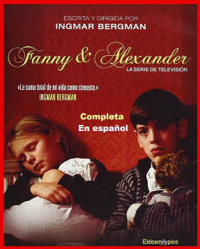 Serie: FANNY Y ALEXANDER Completa en español