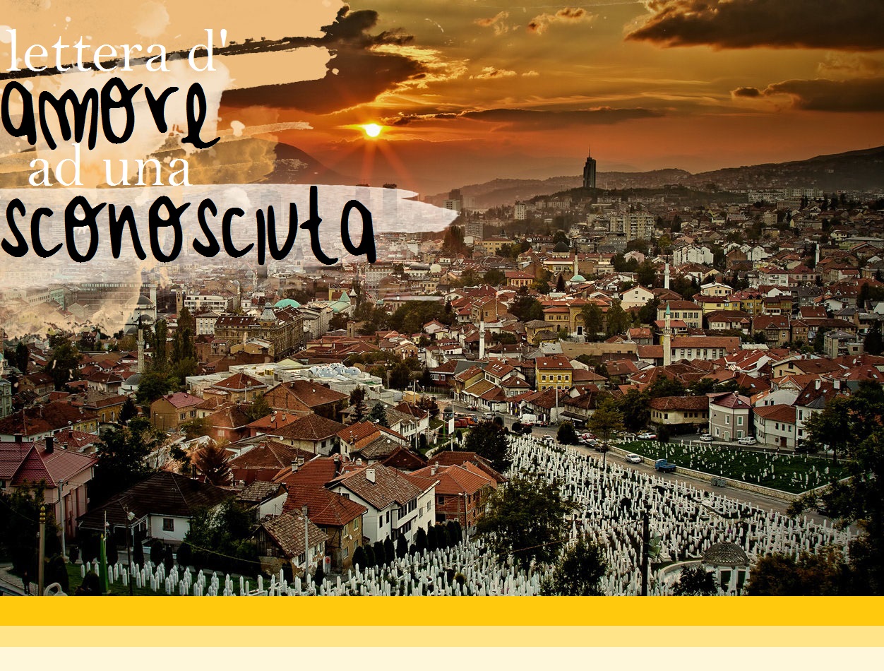 Diario di una travelholic: LETTERA D'AMORE AD UNA SCONOSCIUTA