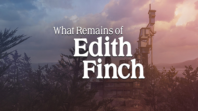 What Remains of Edith Finch