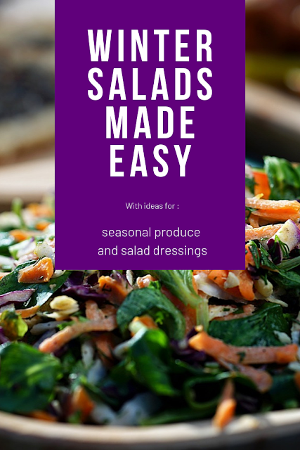 All you need to know to make great winter salads - seasonal ingredients and salad dressings