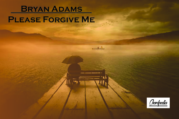 Chord Bryan Adams Please Me CHORDPEDIA