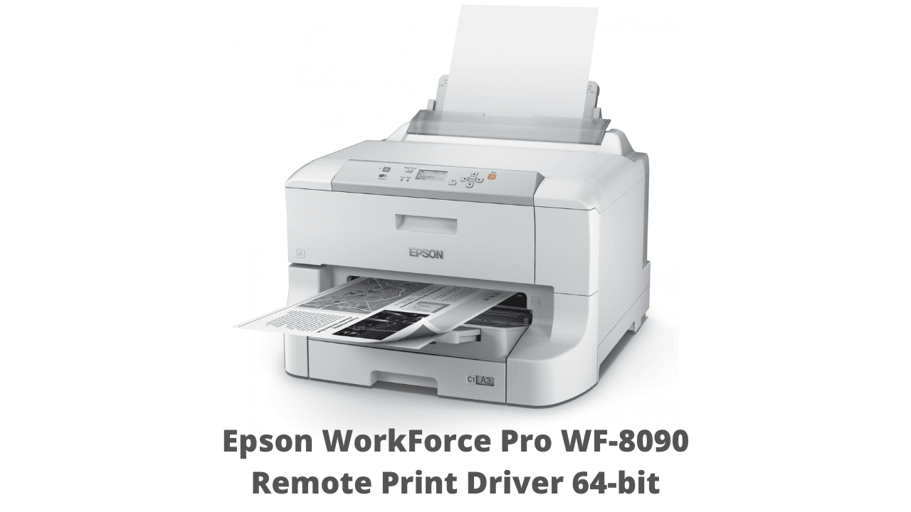 Epson WorkForce Pro WF-8090 Remote Print Driver 64-bit