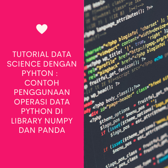 Contoh Penggunaan Operasi Data Python di Library Numpy dan Panda