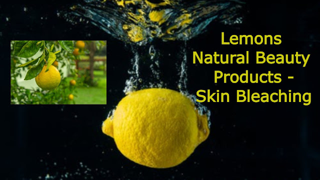 Lemons Natural Beauty Products - Skin Bleaching