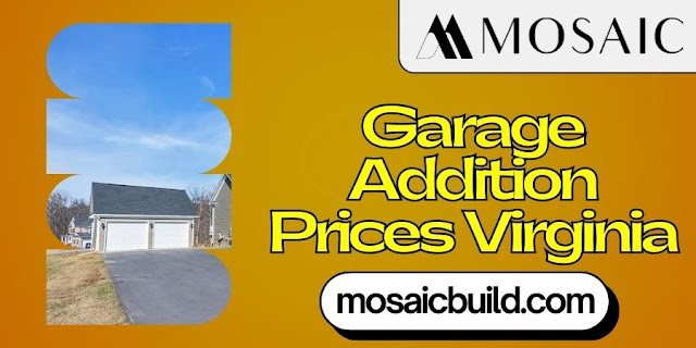 Garage Addition Prices Virginia - Mosaic Design Build