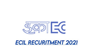 ECIL Recruitment 2021 ECIL Recruitment 2021