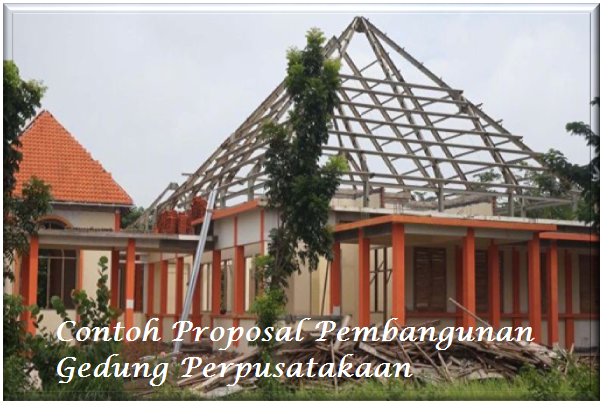 Contoh Proposal Pembangunan Gedung Perpusatakaan ~ Berkas Guru