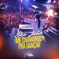 Baixar o CD São João: Me Chamando pra Dançar - Frank Aguiar 2019 Baixar CD São João: Me Chamando pra Dançar - Frank Aguiar 2019 Grátis