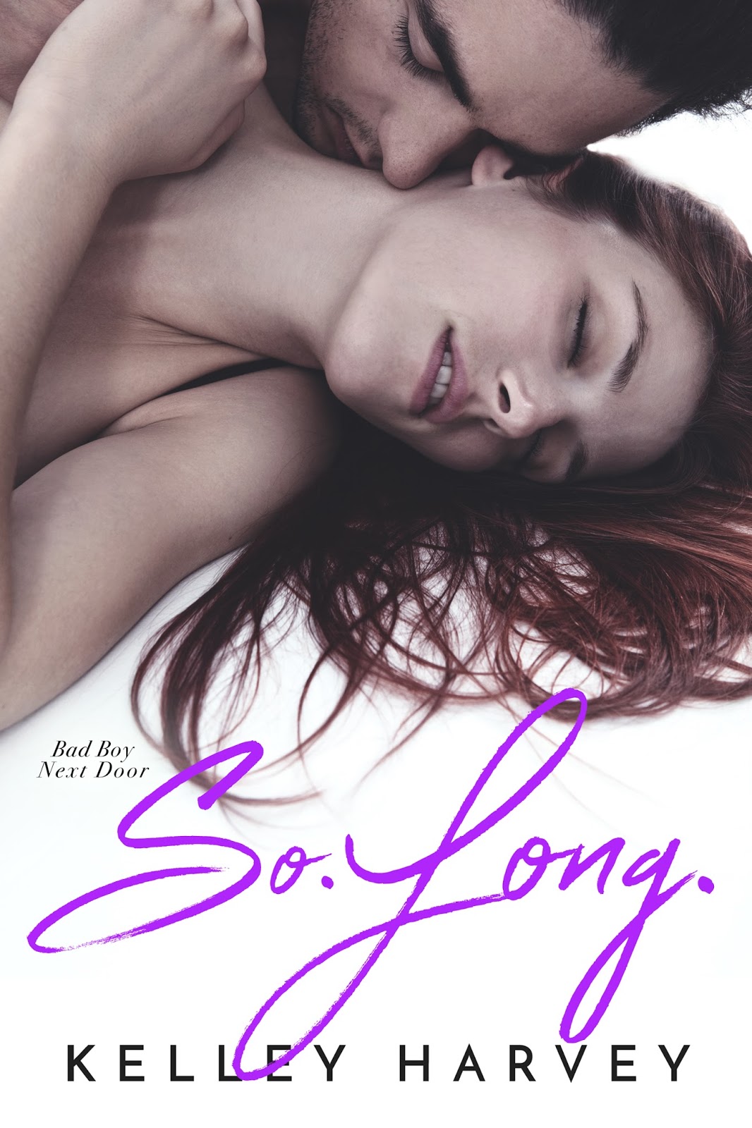 Kelley Harvey Writes So Long A Bad Boy Next Door Release