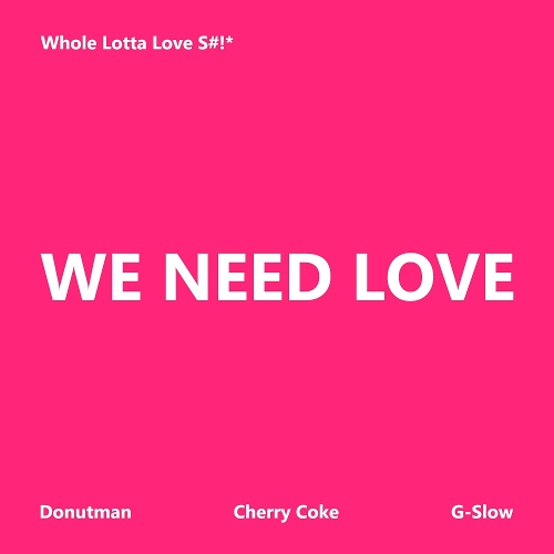 Donutman – We Need Love (feat. Cherry Coke) – Single