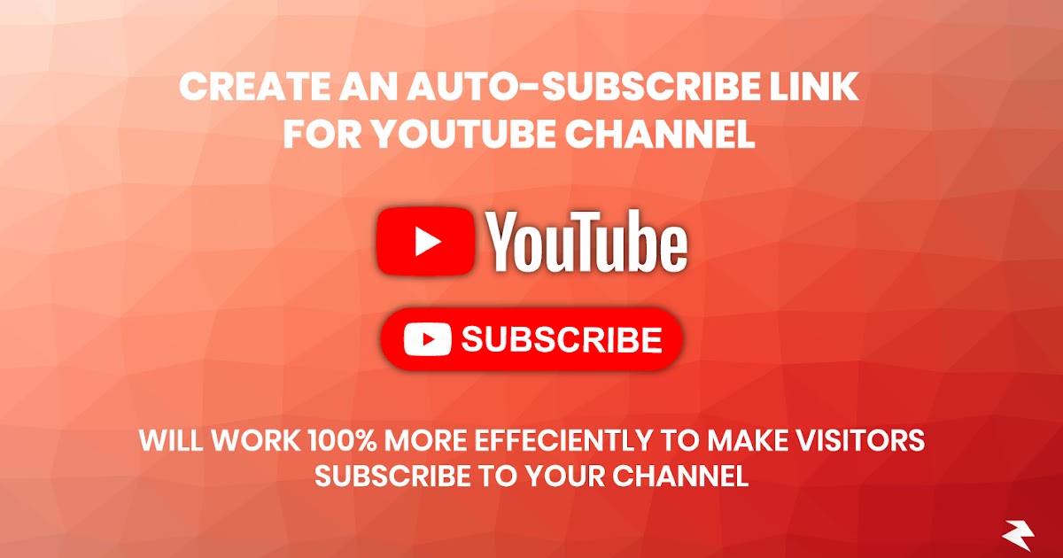 How To Create An Auto Subscribe Link For Youtube Channel