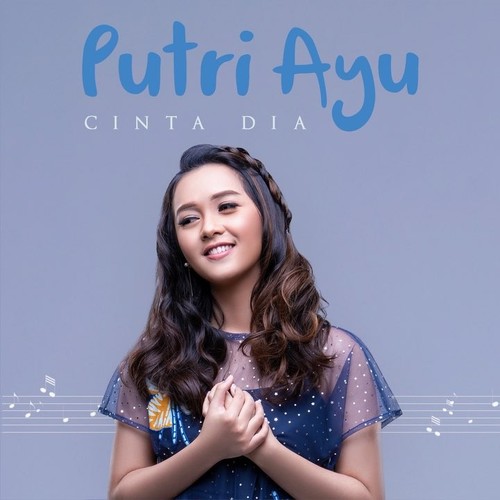 Lirik Lagu Putri Ayu - Cinta Dia - Novelas