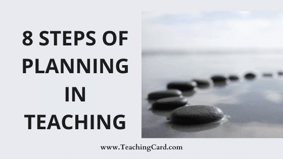 How Do I Plan To Teach Effectively? | Planning And Preparing For Teaching | 8 Steps Of Planning In Teaching