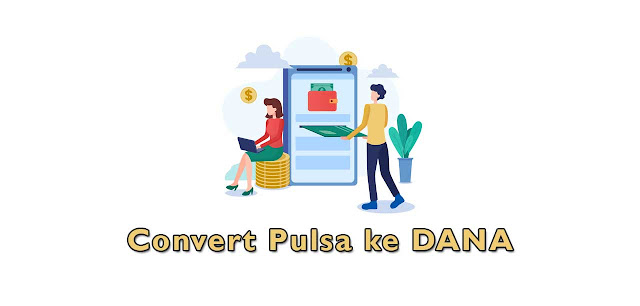 Convert Pulsa ke Dana