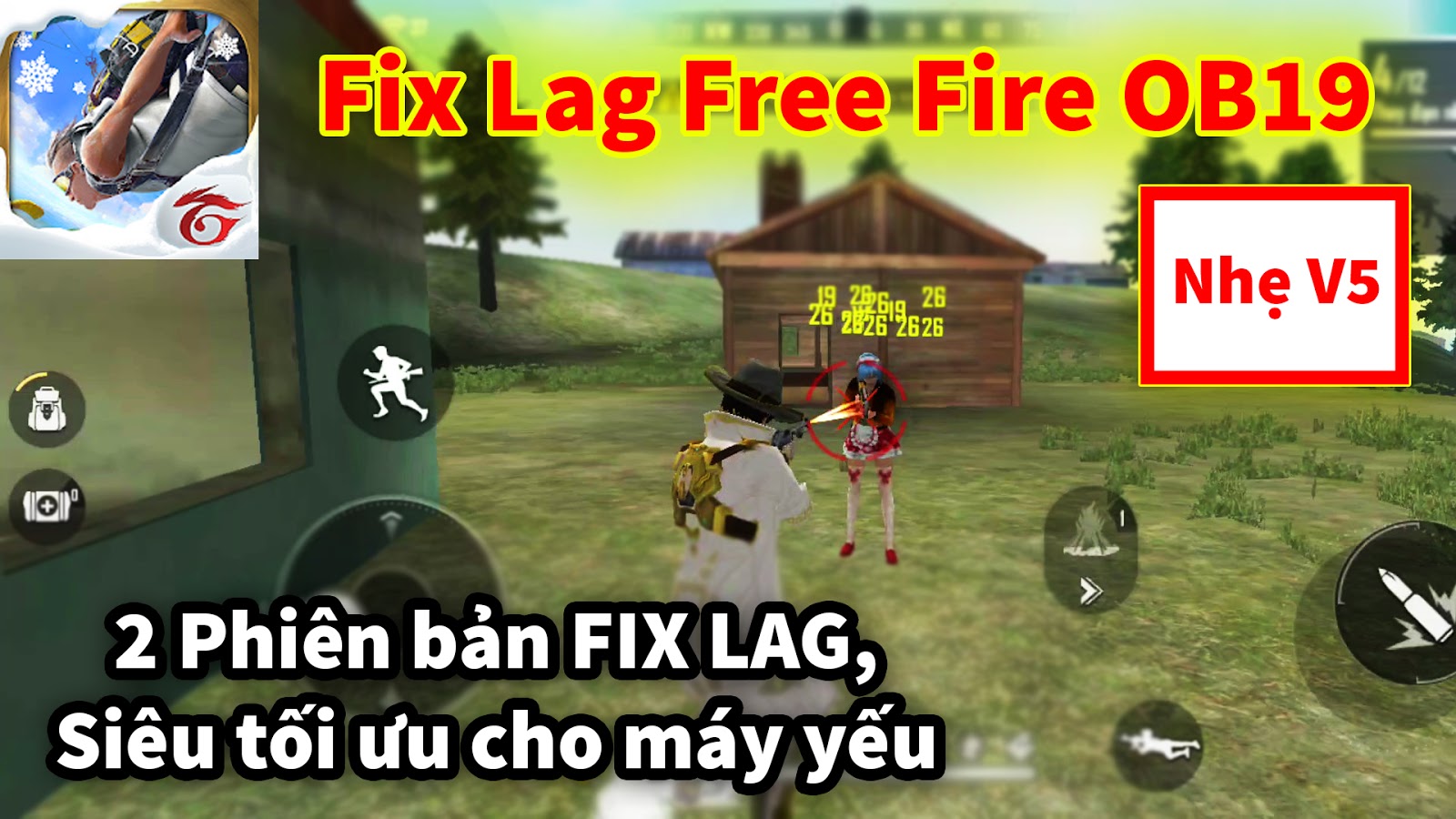 Hướng dẫn FIX LAG FREE FIRE OB19 Với Bản Nhẹ V5 Tối Ưu Giảm LAG Cực Tốt